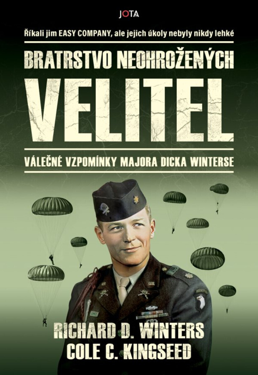 Bratrstvo neohrožených: Velitel - Cole C. Kingseed, Richard Davis Winters