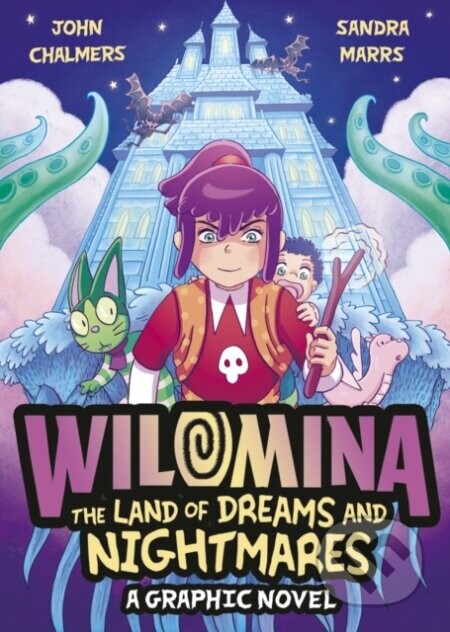 Wilomina: The Land of Dreams and Nightmares - John Chalmers