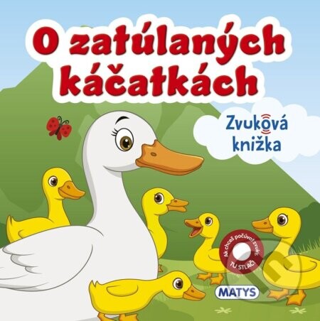 O zatúlaných káčatkách - Hana Machalec