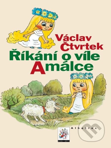 Říkání o víle Amálce - Václav Čtvrtek, Václav Bedřich (ilustrátor)