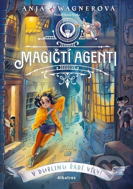 Magičtí agenti: V Dublinu řádí víly! - Anja Wagner
