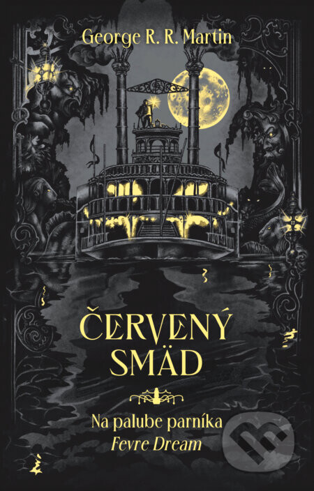 Červený smäd (Na palube parníka Fevre Dream) - George R. R. Martin