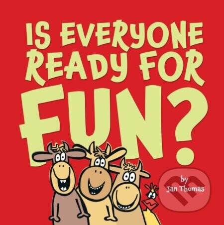 Is Everyone Ready for Fun? (Classroom Edition) - Jan Thomas