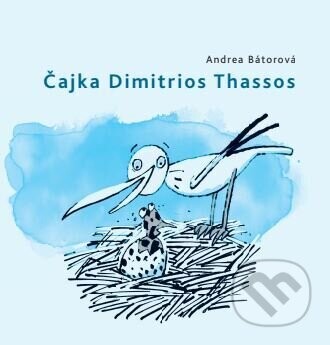 Čajka Dimitrios Thassos - Andrea Batorová