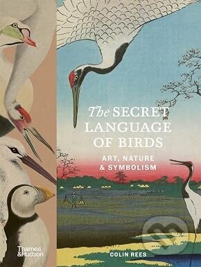 The Secret Language of Birds (Art, Nature & Symbolism)