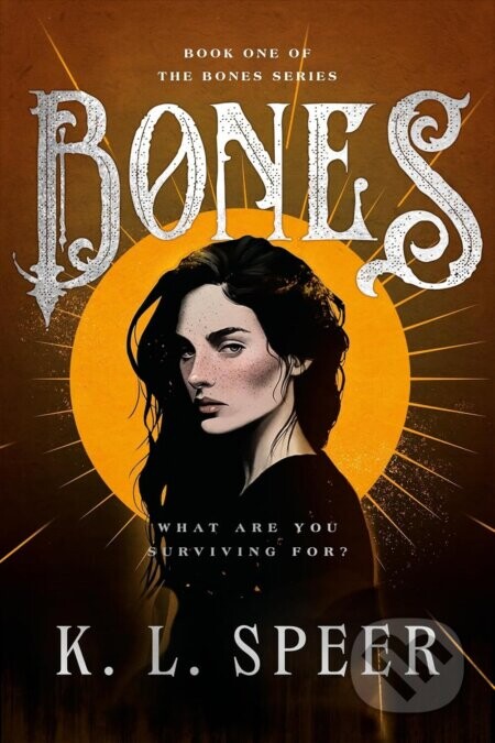 Bones (The addictive and devastating dark dystopian romantasy that is making BookTok cry!)