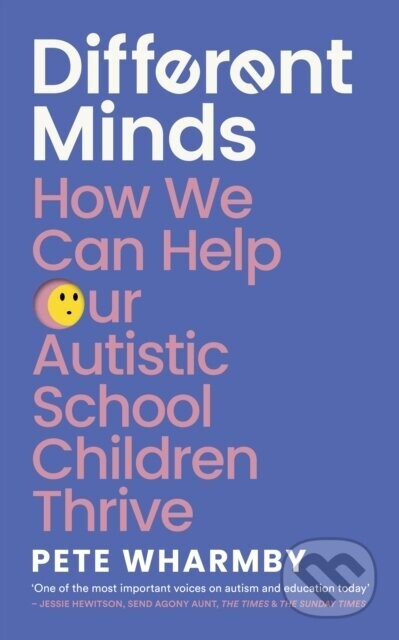 Different Minds (How We Can Help Our Autistic School Children Thrive)