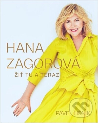 Hana Zagorová (Žiť tu a teraz) - Pavel Hénik