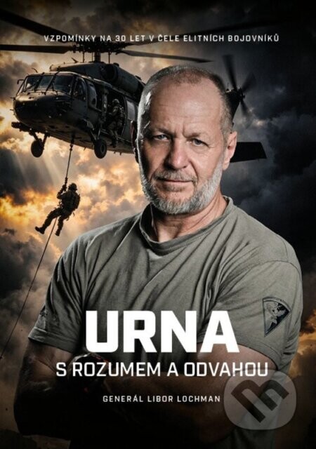 URNA S rozumem a odvahou (Vzpomínky na 30 let v čele elitních bojovníků)