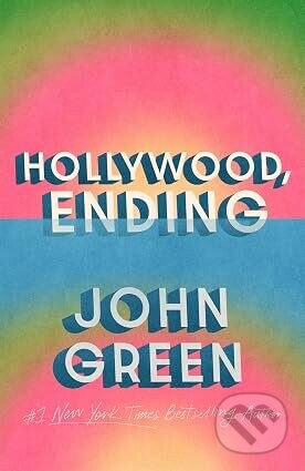 Hollywood, Ending - John Green