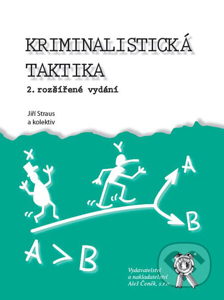 Kriminalistická taktika (2. vydání) - Jiří Straus, kolektív autorov