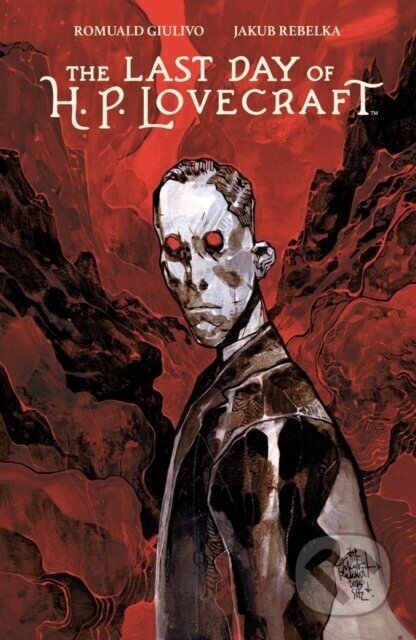 The Last Day of H.P. Lovecraft - Romuald Giulivo
