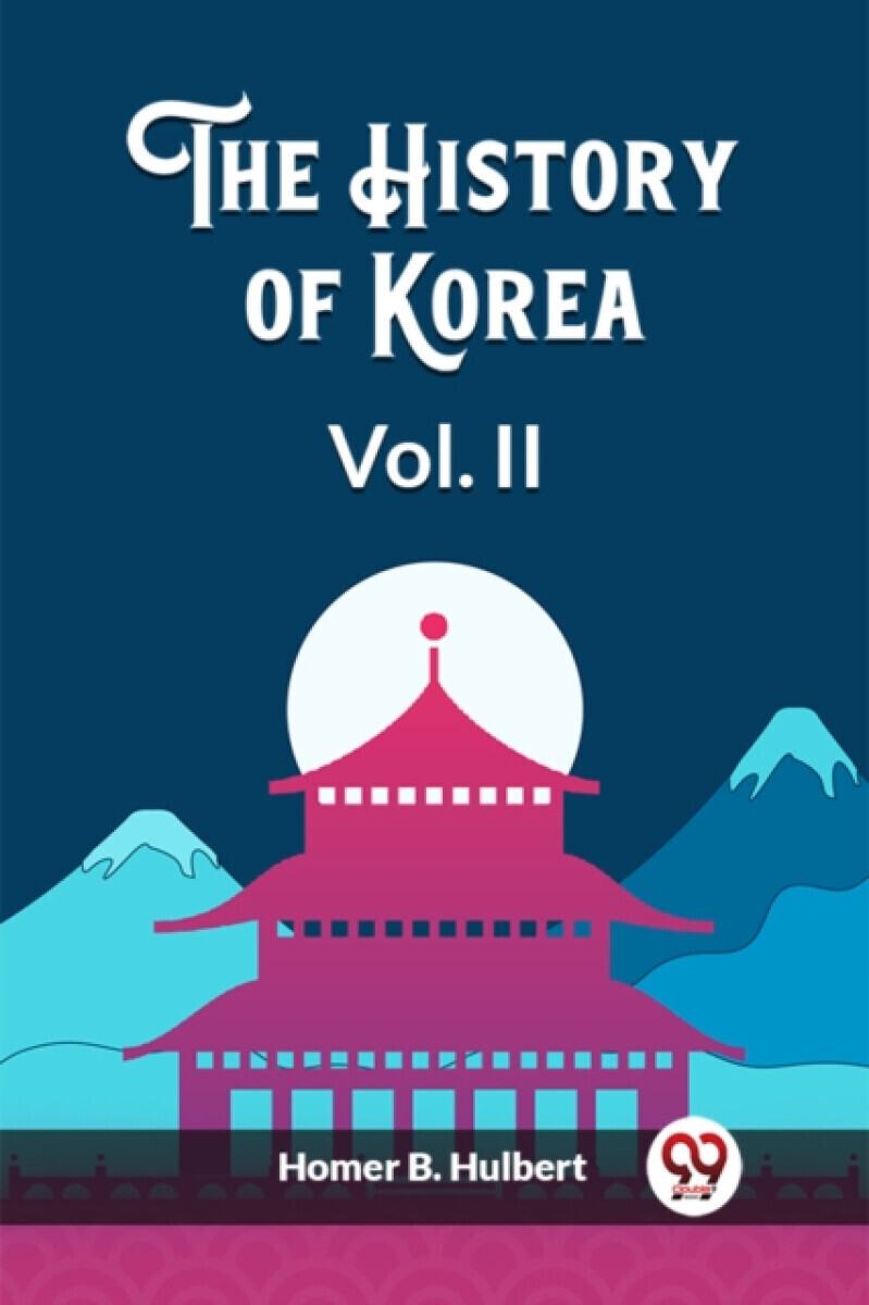 The History of Korea Vol. II (Edition2023) - Homer B Hulbert
