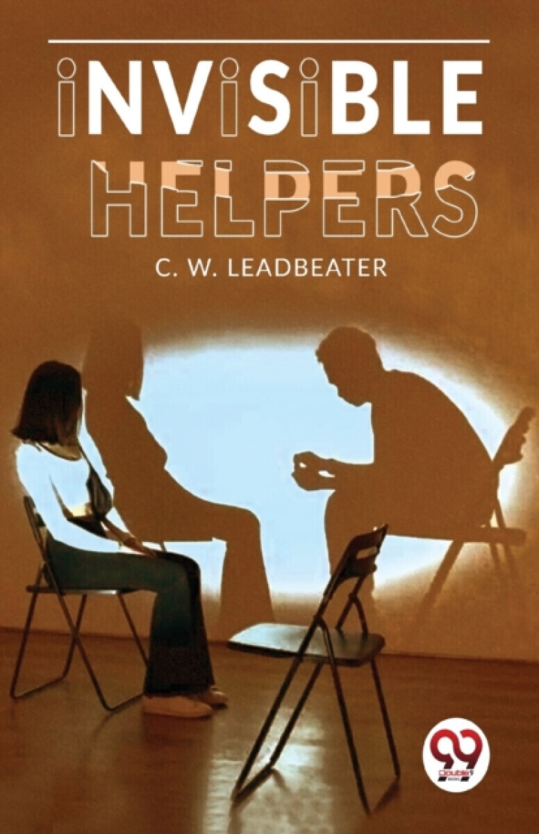 Invisible Helpers - C. W. Leadbeater