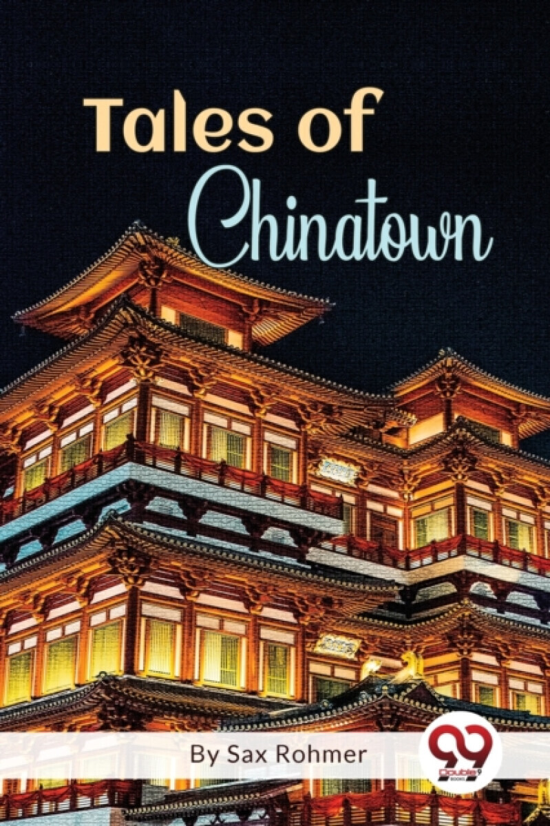 Tales Of Chinatown - Sax Rohmer