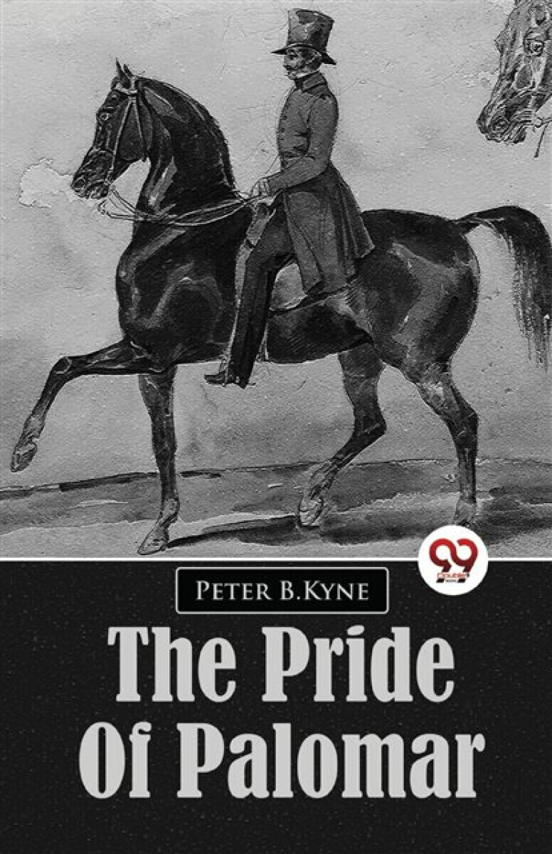 The Pride Of Palomar - Peter B.Kyne