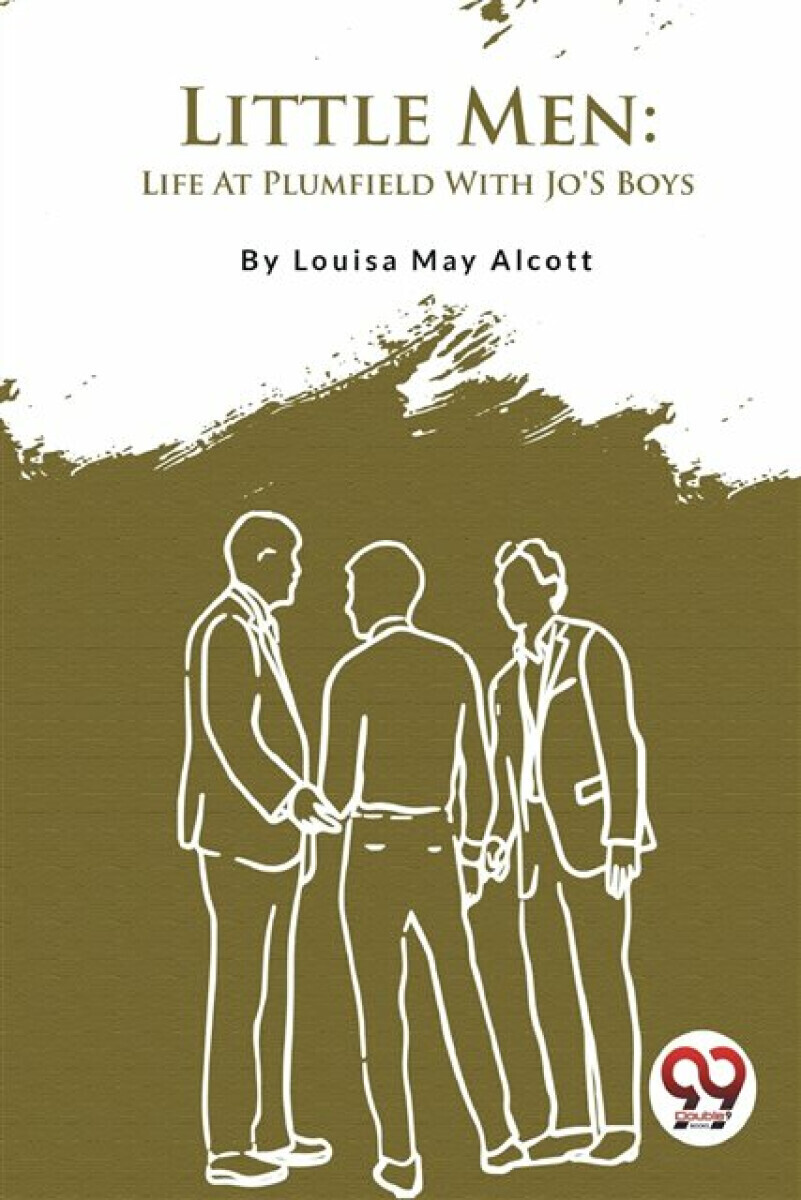 Little Men: Life At Plumfield With Jo'S Boys - Louisa May Alcottová