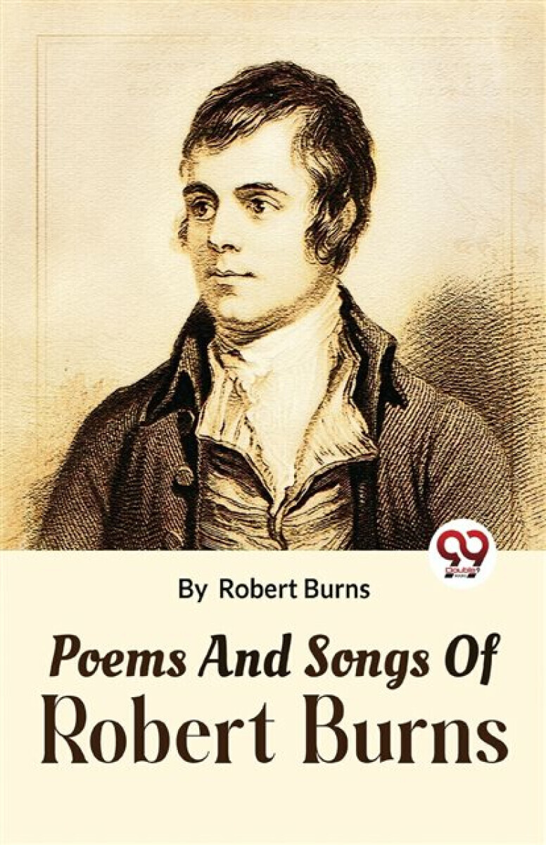 Poems and Songs of Robert Burns - Burns Robert
