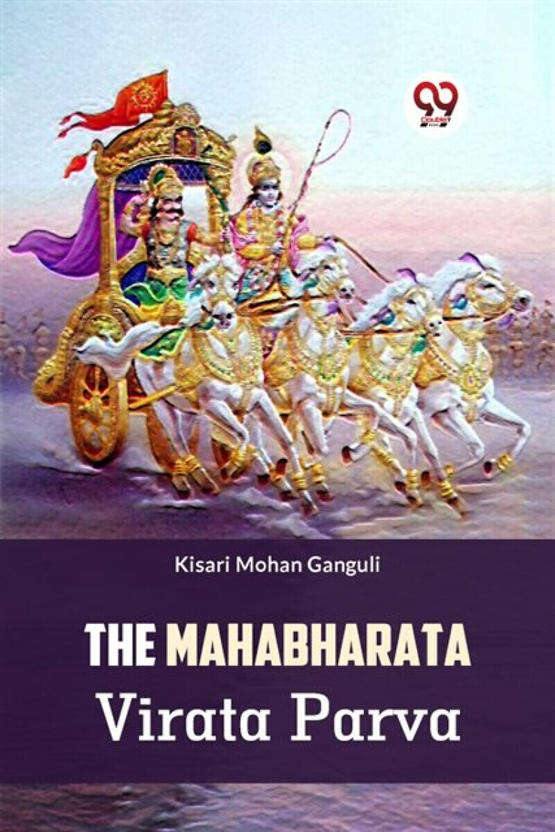 The Mahabharata Virata Parva - Kisari Mohan Ganguli