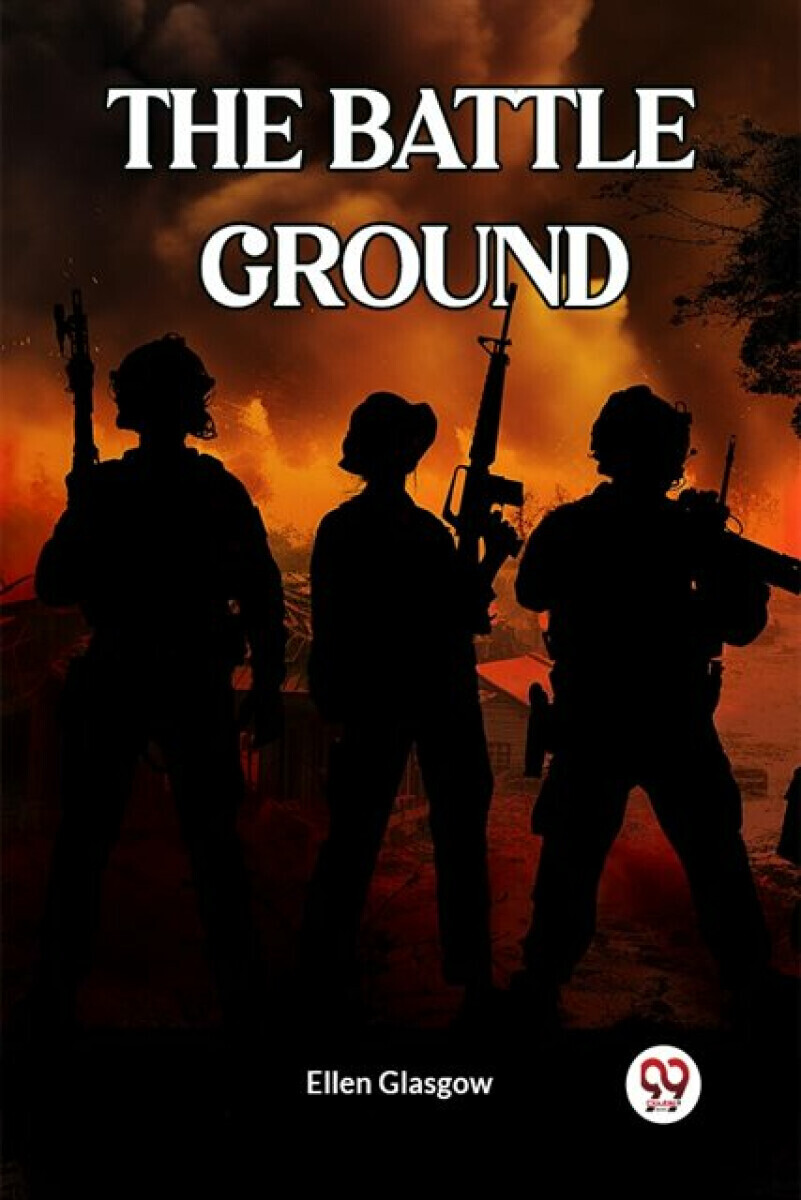 The Battle Ground - Ellen Glasgow