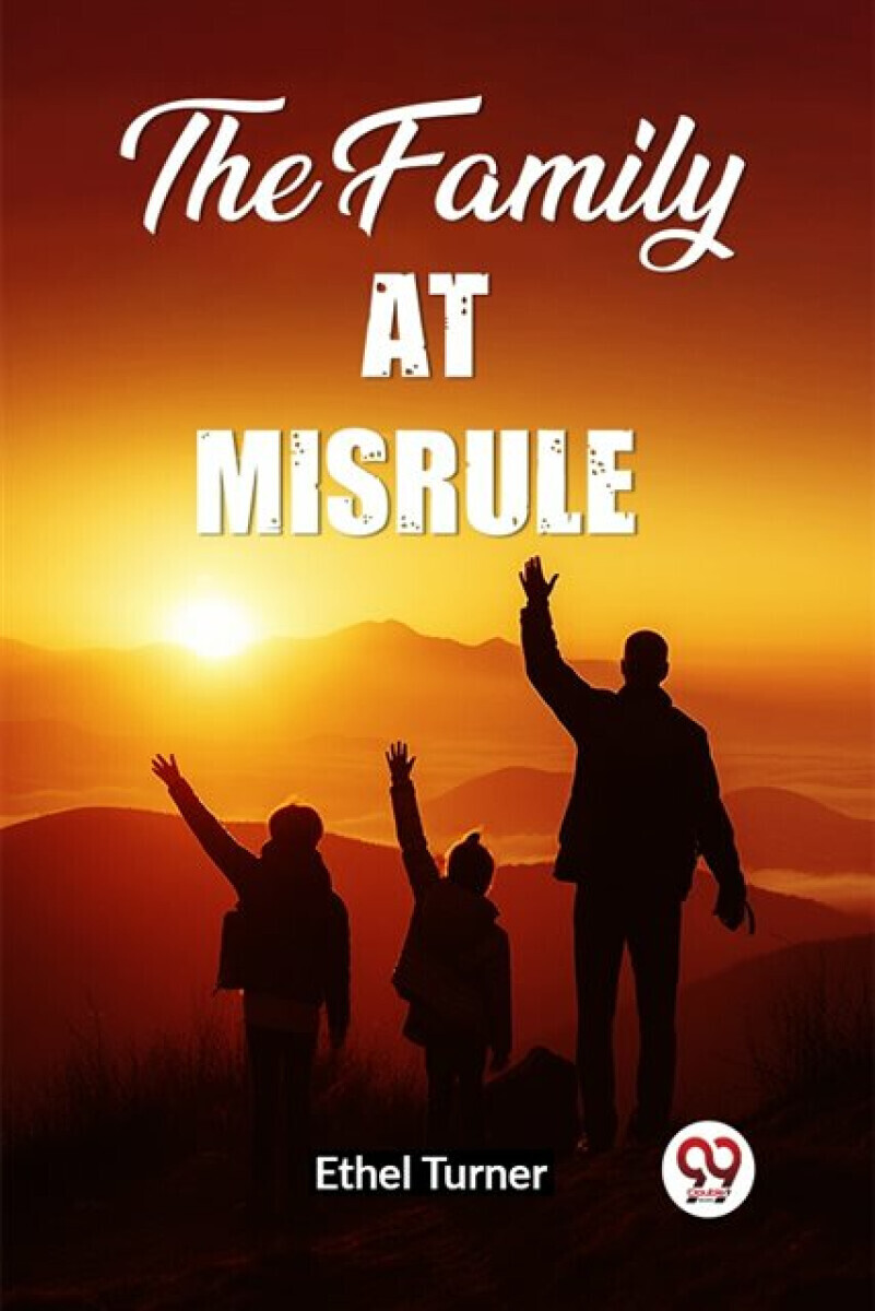 The Family At Misrule - Ethel Turner