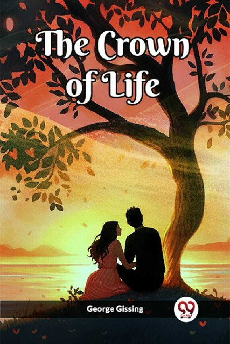 The Crown of Life (Edition2023) - George Gissing