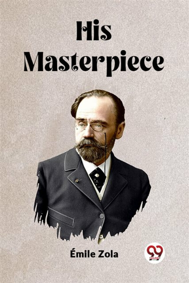 His Masterpiece (Edition2023) - Émile Zola