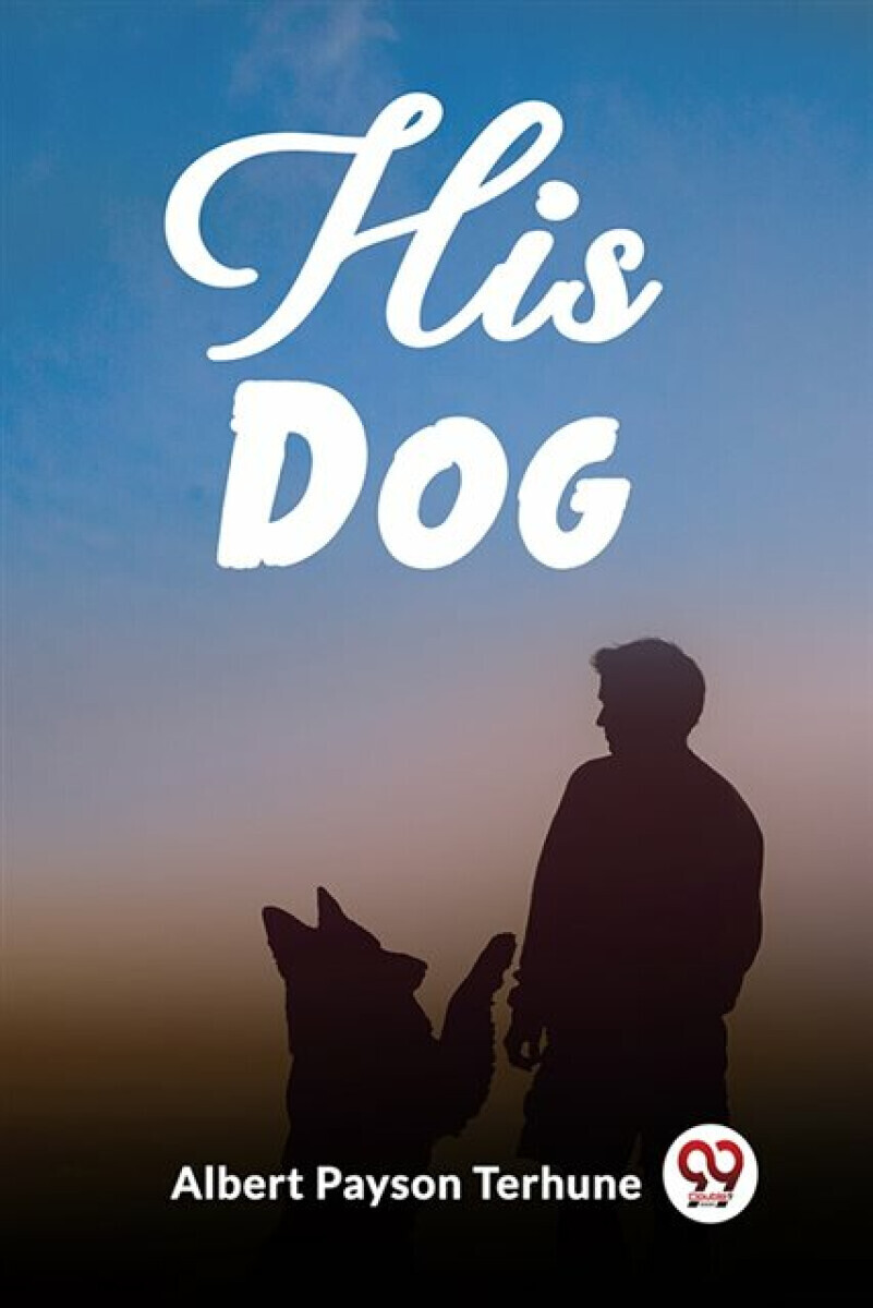His Dog (Edition2023) - Albert Payson Terhune