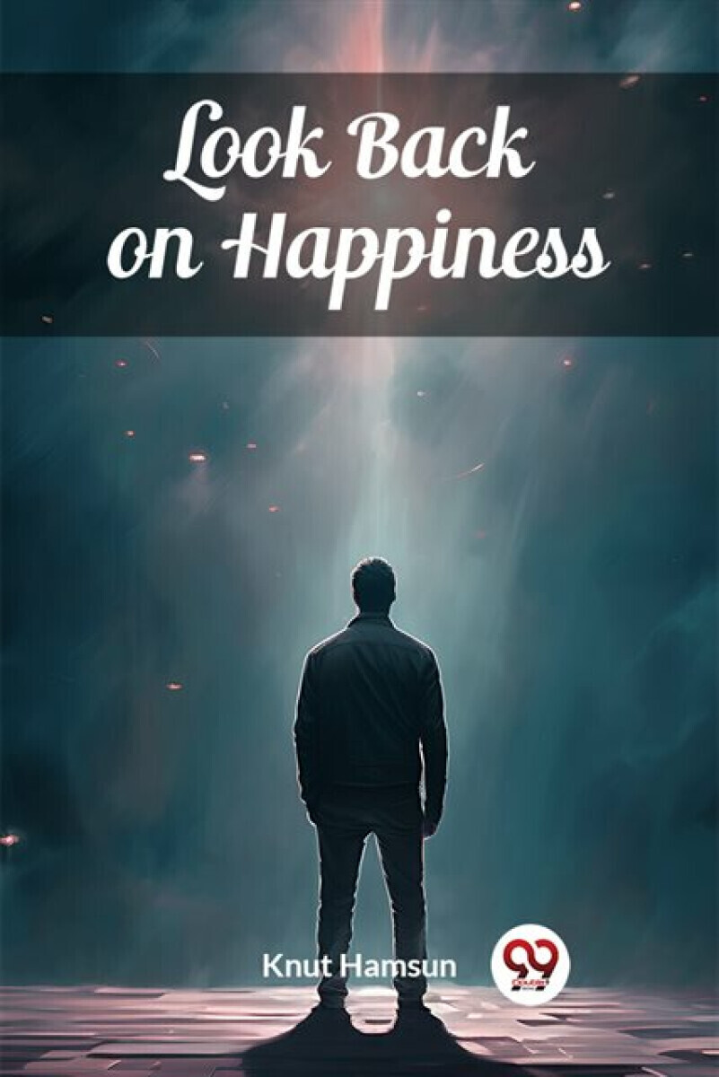 Look Back on Happiness (Edition2024) - Knut Hamsun