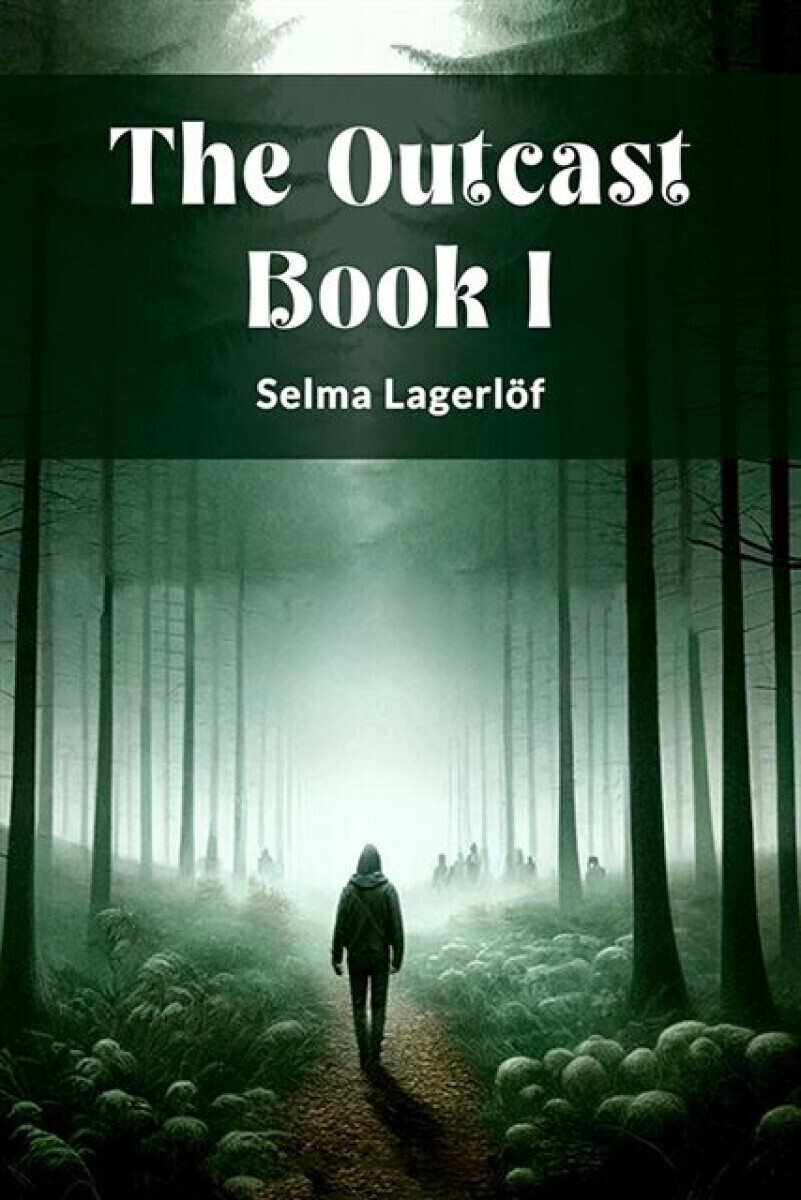The Outcast BOOK I (Edition2024) - Selma Lagerlöfová