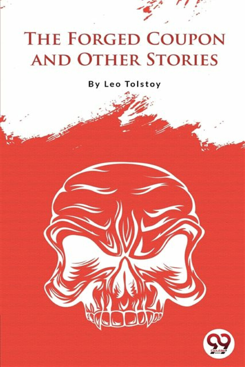 The Forged Coupon And Other Stories - Leo Tolstoy