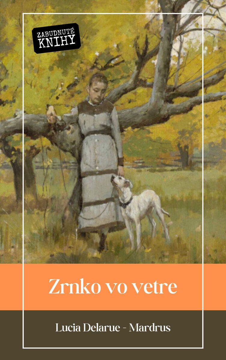 Zrnko vo vetre - Lucie Delarue-Mardus