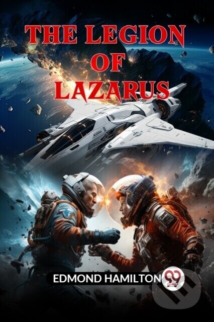 The Legion of Lazarus - Edmond Hamilton