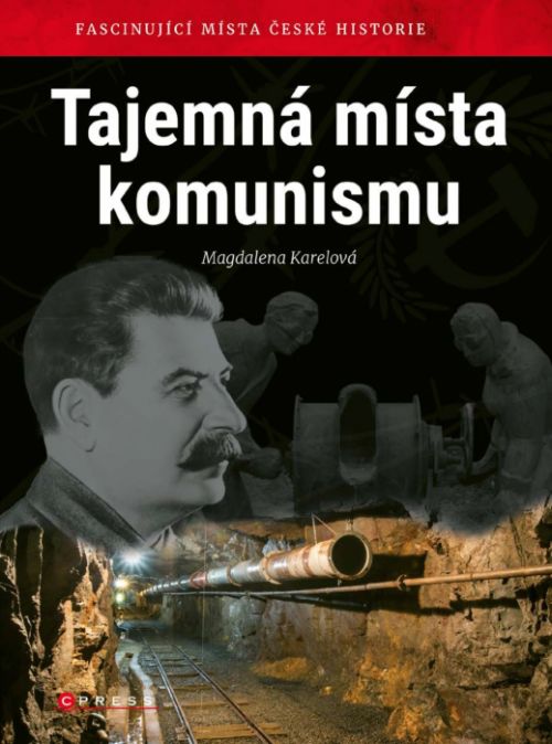 Tajemná místa komunismu - Magdalena Karelová - e-kniha
