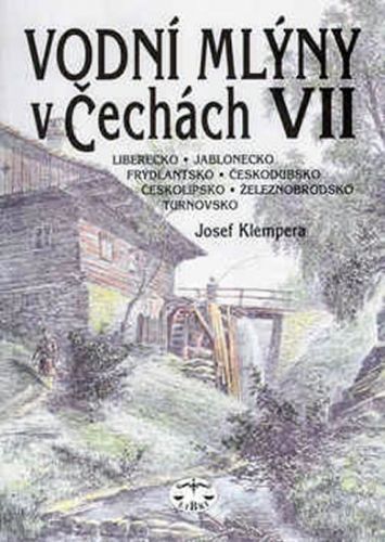 VODNÍ MLÝNY V ČECHÁCH 7
					 - neuveden