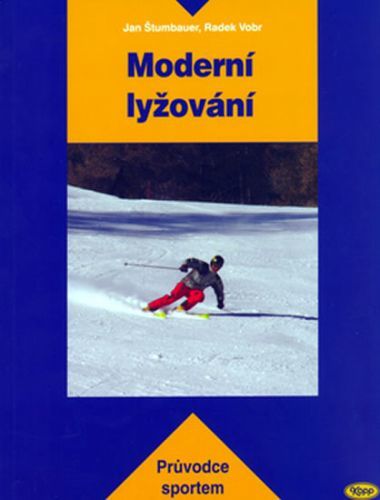 Moderní lyžování  - průvodce sportem
					 - Štumbauer,Vobr