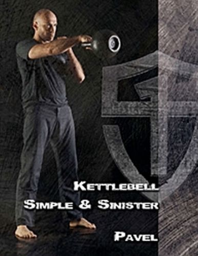 Kettlebell Simple & Sinister
					 - Tsatsouline Pavel