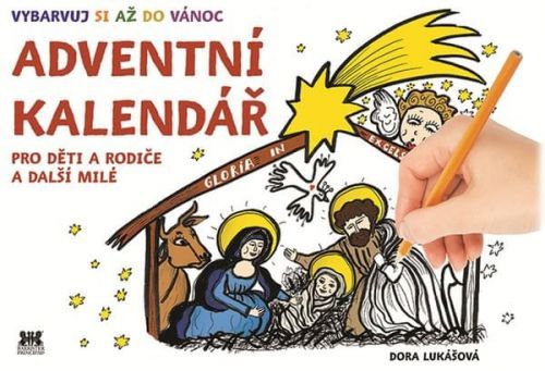Lukášová Dora: Adventní Kalendář - Pro Děti A Rodiče A Další Milé