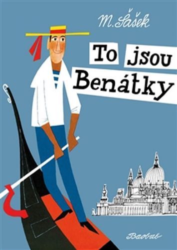 To jsou Benátky
					 - Šašek Miroslav, Tyllerová Michaela,