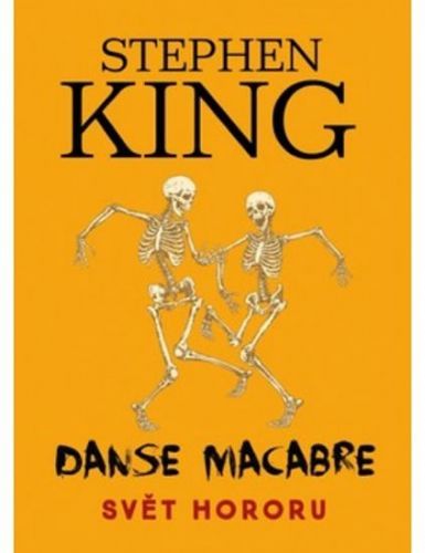 Danse Macabre - Svět hororu
					 - King Stephen