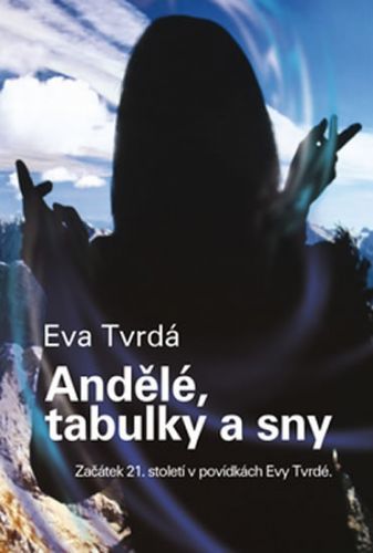 Andělé, tabulky a sny
					 - Tvrdá Eva