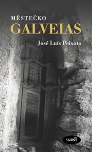Městečko Galveias
					 - Peixoto José Luís
