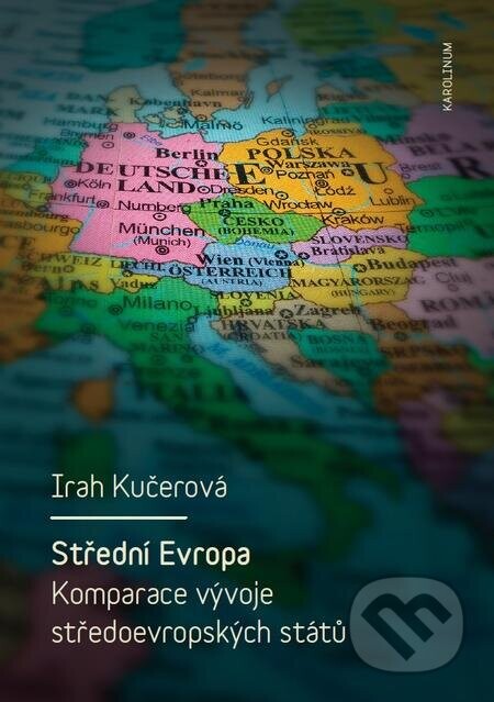 Střední Evropa. Komparace vývoje středoevropských států