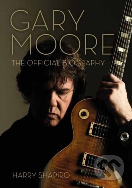 Gary Moore - Harry Shapiro