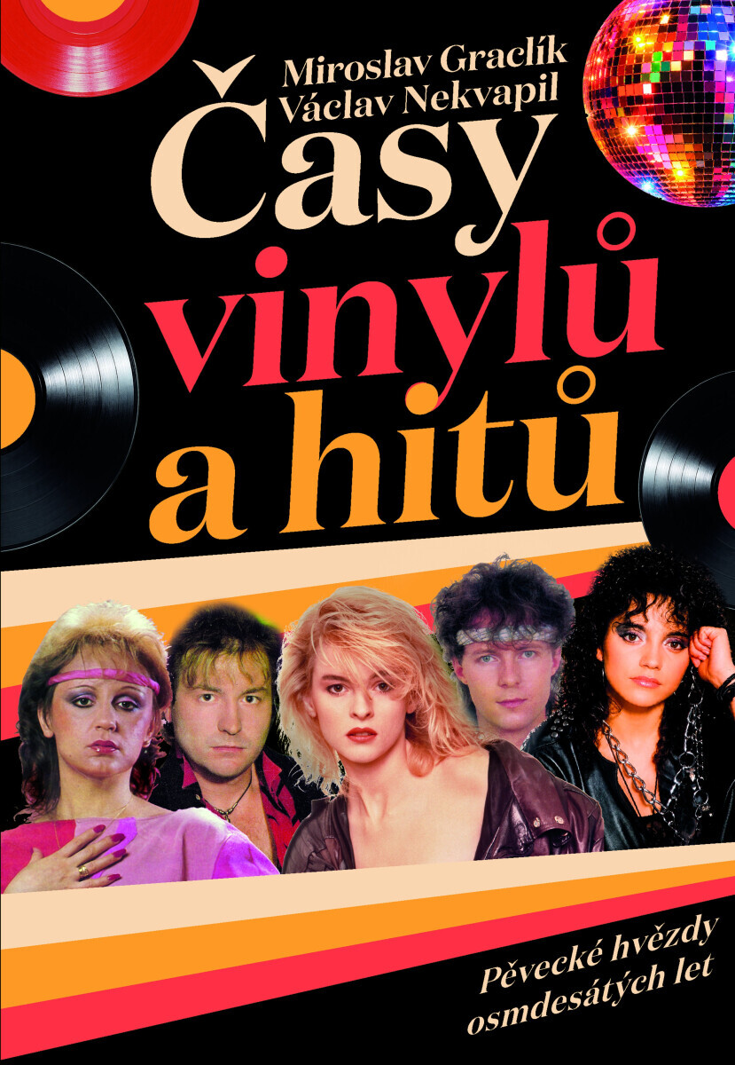 Časy vinylů a hitů: Pěvecké hvězdy osmdesátých let - Miroslav Graclík, Václav Nekvapil