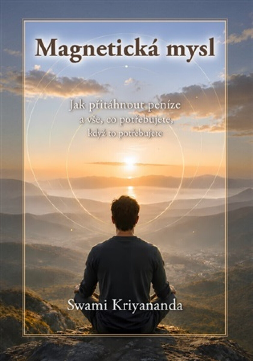 Magnetická mysl - Svámi Krijánanda
