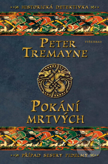 Pokání mrtvých (Případ sestry Fidelmy) - Peter Tremayne