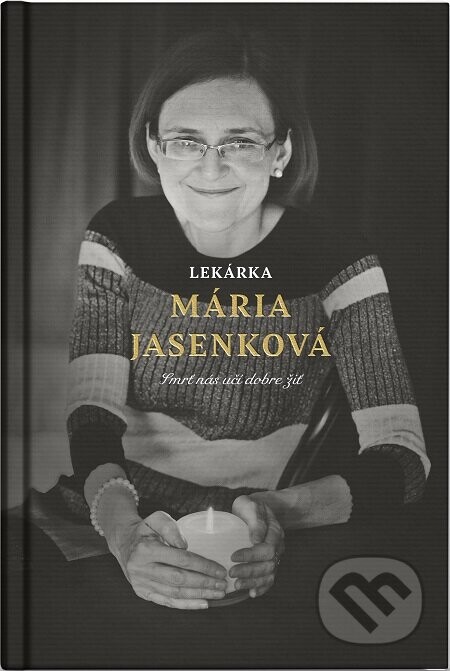 Lekárka Mária Jasenková (Smrť nás učí dobre žiť) - Mária Jasenková, Martin Ližičiar