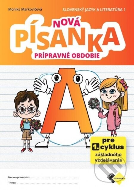 Nová písanka A - prípravné obdobie (pre prvý cyklus základného vzdelávania)