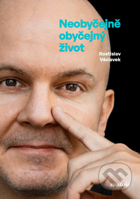 Neobyčejně obyčejný život - Rostislav Václavek